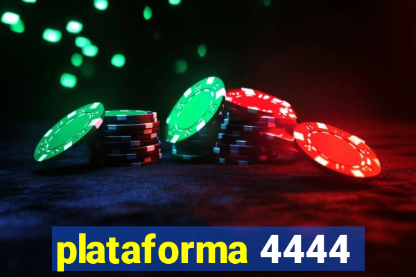 plataforma 4444